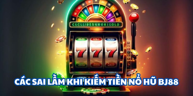 Ghi nhớ và tránh các lối chơi sai 