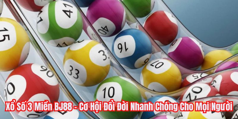 xổ số 3 miền BJ88